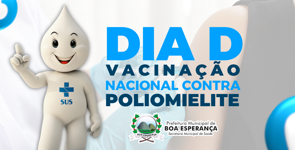 Prefeitura de Boa Esperança Realizará Dia D da Vacinação Contra Poliomielite em Boa Esperança